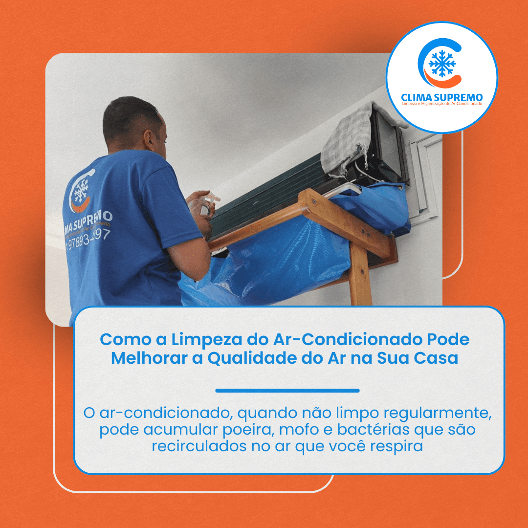 Limpeza do Ar-Condicionado: Como Pode Melhorar a Qualidade do Ar na Sua Casa?